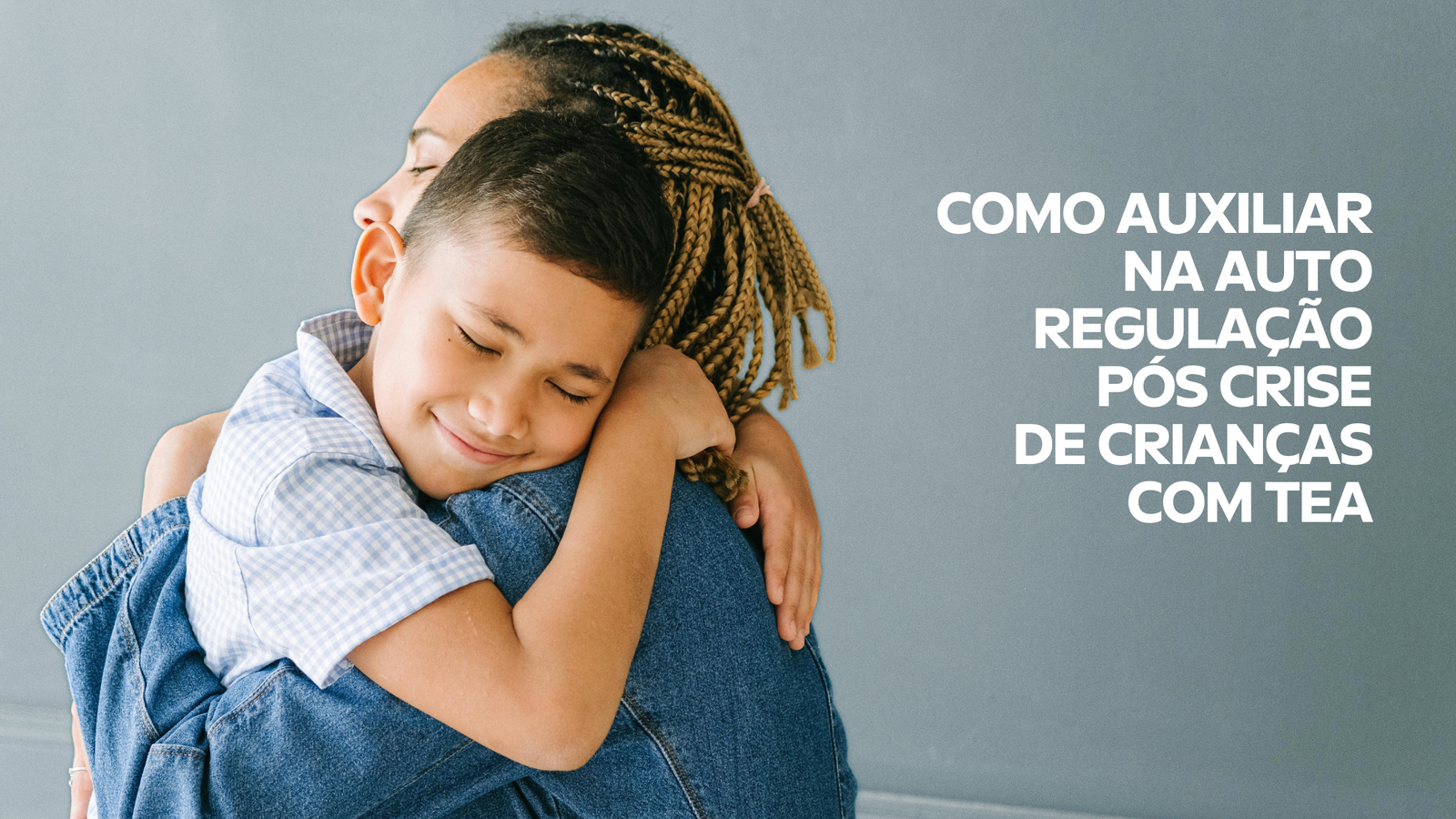 Como auxiliar na autorregulação pós-crise de crianças com TEA