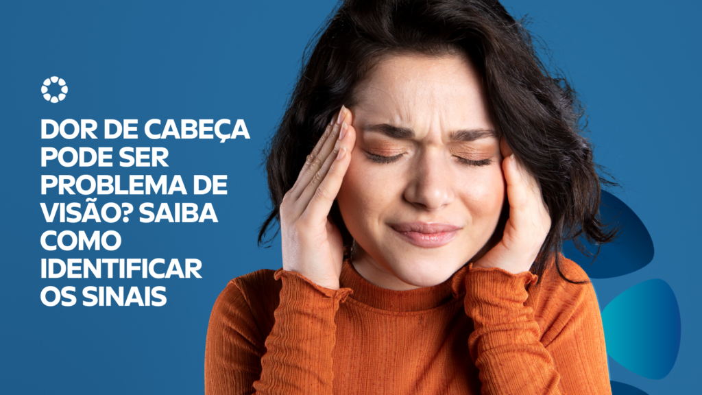 MULTIMED - Dor de cabeça pode ser problema de visão